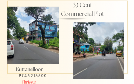 33 Cent Commercial Plot For Sale  Kuttanelloor Center ,Thrissur